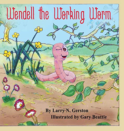 Stock image for Wendell the Working Worm for sale by ThriftBooks-Dallas