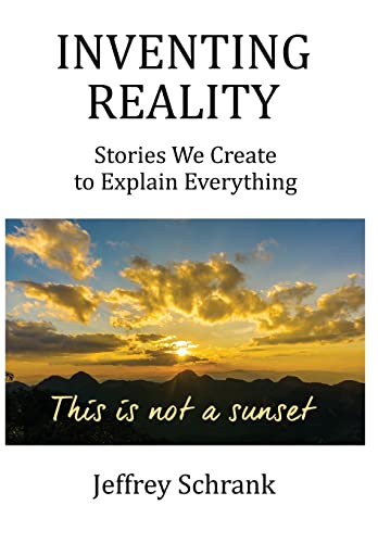 Imagen de archivo de Inventing Reality Stories We Create to Explain Everything a la venta por Michener & Rutledge Booksellers, Inc.