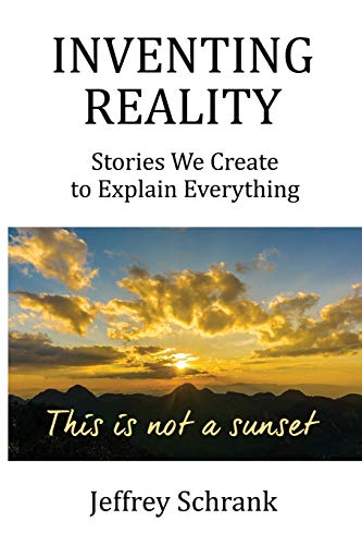 Stock image for Inventing Reality: Stories We Create To Explain Everything for sale by GF Books, Inc.