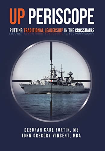 Imagen de archivo de UP PERISCOPE: Putting Traditional Leadership in The Crosshairs (2) (Diversity and Inclusion the Submarine Way) a la venta por Bookmonger.Ltd