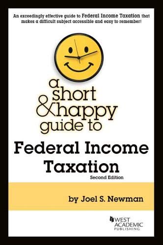 Imagen de archivo de A Short & Happy Guide to Federal Income Taxation (Short & Happy Guides) a la venta por BooksRun