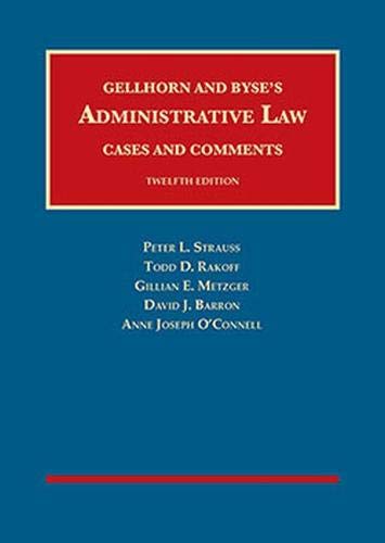 Beispielbild fr Gellhorn and Byse's Administrative Law, Cases and Comments (University Casebook Series) zum Verkauf von BooksRun