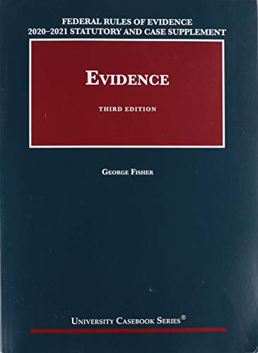 9781642429411: Federal Rules of Evidence 2020-21 Statutory and Case Supplement to Fisher's Evidence (University Casebook Series)