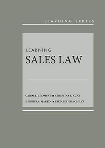 Stock image for Chomsky, Kunz, Martin, and Schiltz's Learning Sales Law for sale by Better World Books