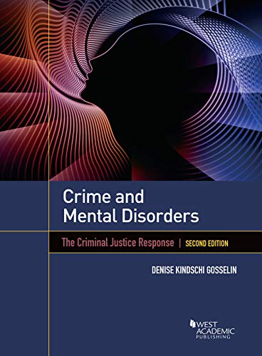Stock image for Crime and Mental Disorders: The Criminal Justice Response (Higher Education Coursebook) for sale by SecondSale