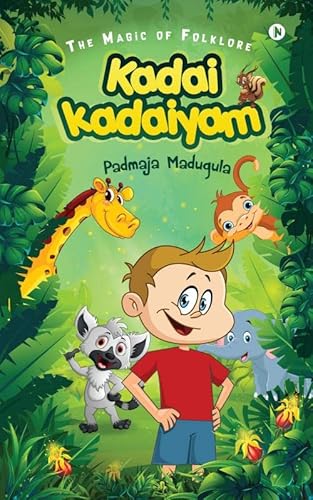 Stock image for Kadai Kadaiyam: The Magic of Folklore for sale by Books Puddle