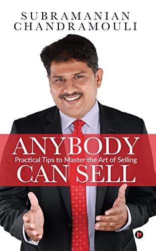 Stock image for Anybody Can Sell: Practical Tips to Master the Art of Selling for sale by Books Puddle