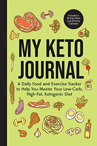 Beispielbild fr My Keto Journal: A Daily Food and Exercise Tracker to Help You Master Your Low-Carb, High-Fat, Ketogenic Diet (Includes a 90-Day Meal and Activity Calendar) (Guided Food Journal) zum Verkauf von AwesomeBooks