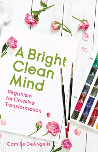 Beispielbild fr A Bright Clean Mind : Veganism for Creative Transformation zum Verkauf von Better World Books