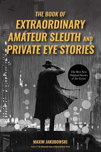 Beispielbild fr The Book of Extraordinary Amateur Sleuth and Private Eye Stories: (Mystery Anthology, Sleuth Stories) (The Series of Extraordinary Mystery Stories) zum Verkauf von WorldofBooks