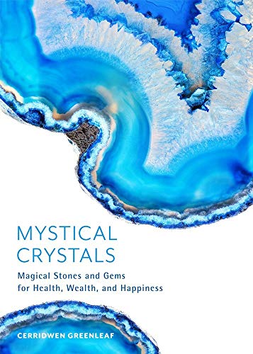 Stock image for Mystical Crystals: Magical Stones and Gems for Health, Wealth, and Happiness (Crystal Healing, Healing Spells, Stone Healing, Reduce Stre for sale by ThriftBooks-Atlanta