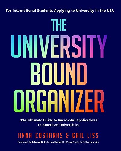 9781642501087: The University Bound Organizer: The Ultimate Guide to Successful Applications to American Universities (University Admission Advice, Application Guide, College Planning Book)