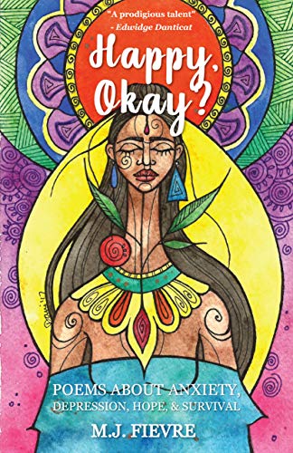 Stock image for Happy, Okay?: Poems about Anxiety, Depression, Hope, and Survival for sale by Books From California