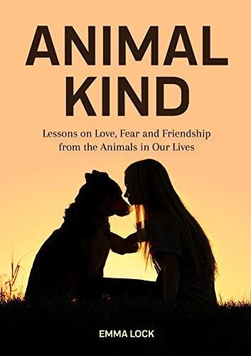Beispielbild fr Animal Kind: Lessons on Love, Fear and Friendship from the Animals in our Lives (True Stories Gift for Cat Lovers, Dog Owners and Animal Fans) zum Verkauf von SecondSale