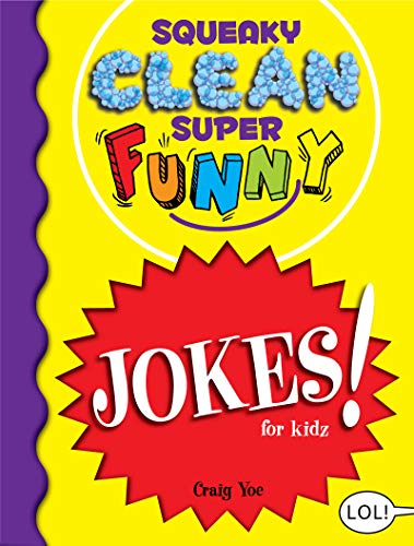 Stock image for Squeaky Clean Super Funny Jokes for Kidz: (Things to Do at Home, Learn to Read, Jokes & Riddles for Kids) (Squeaky Clean Super Funny Joke Series) for sale by SecondSale