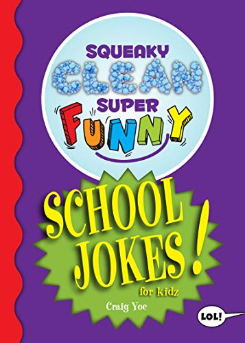 Beispielbild fr Squeaky Clean Super Funny School Jokes for Kidz: (Things to Do at Home, Learn to Read, Jokes & Riddles for Kids) (Squeaky Clean Super Funny Joke Series) zum Verkauf von WorldofBooks