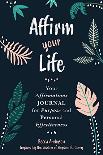 Beispielbild fr Affirm Your Life: Your Affirmations Journal for Purpose and Personal Effectiveness (Guided Journal) zum Verkauf von AwesomeBooks