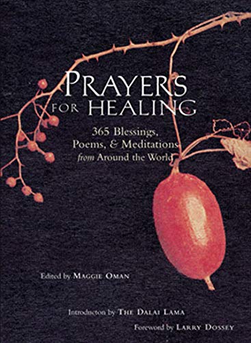 Beispielbild fr Prayers for Healing : 365 Blessings, Poems, and Meditations from Around the World (Meditations for Healing) zum Verkauf von Better World Books