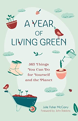 9781642502947: A Year of Living Green: 365 Things You Can Do for Yourself and the Planet