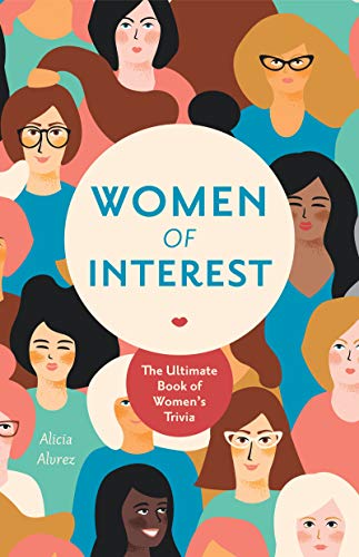 Stock image for Women of Interest: The Ultimate Book of Women's Trivia for sale by SecondSale