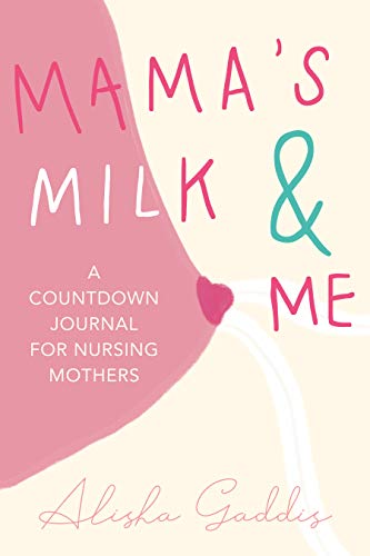 Imagen de archivo de Mama's Milk and Me: A Journal for Nursing Mothers (Breastfeeding, Childcare, Motherhood, Weaning) a la venta por GF Books, Inc.