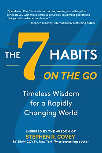 Beispielbild fr The 7 Habits on the Go: Timeless Wisdom for a Rapidly Changing World (Keys to Personal Success) zum Verkauf von Books-FYI, Inc.