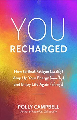 Beispielbild fr You, Recharged: How to Beat Fatigue (Mostly), Amp Up Your Energy (Usually), and Enjoy Life Again (Always) (Regain Your Mojo) zum Verkauf von WorldofBooks