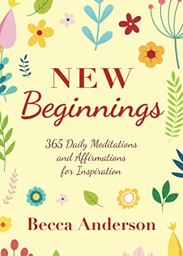 Beispielbild fr New Beginning : 365 Daily Meditations and Affirmations for Inspiration zum Verkauf von Better World Books