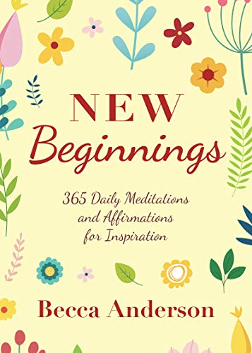 Stock image for New Beginnings: 365 Daily Meditations and Affirmations for Inspiration (Becca's Prayers) for sale by WorldofBooks