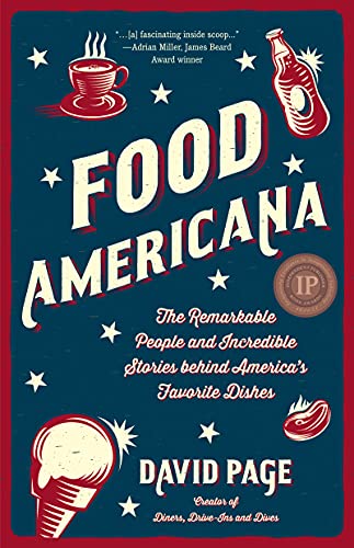 Beispielbild fr Food Americana: The Remarkable People and Incredible Stories behind Americas Favorite Dishes (Humor, Entertainment, and Pop Culture) zum Verkauf von Goodwill Books