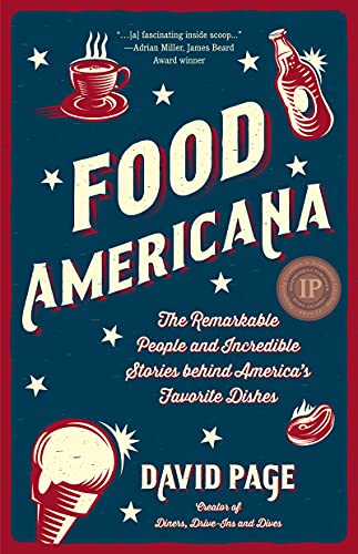 Stock image for Food Americana: The Remarkable People and Incredible Stories Behind America's Favorite Dishes (Humor, Entertainment, and Pop Culture) for sale by ThriftBooks-Atlanta