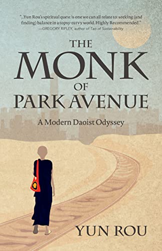 Imagen de archivo de The Monk of Park Avenue: A Modern Daoist Odyssey (A Taoist  s Memoir of Spiritual Transformation) a la venta por HPB-Red