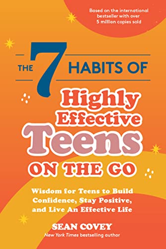 Beispielbild fr The 7 Habits of Highly Effective Teens on the Go: Wisdom for Teens to Build Confidence, Stay Positive, and Live an Effective Life zum Verkauf von WorldofBooks