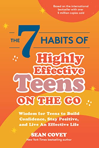 9781642506525: The 7 Habits of Highly Effective Teens on the Go: Wisdom for Teens to Build Confidence, Stay Positive, and Live an Effective Life