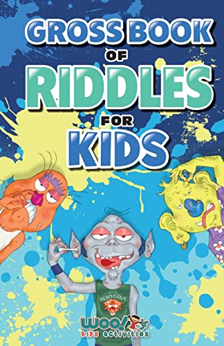 Stock image for Gross Book of Riddles for Kids: Hilariously Disgusting Fun Jokes for Family Friendly Laughs (Riddle Book for Kids, Kid Joke Book, Ages 5-9) (Woo! Jr.) for sale by GF Books, Inc.