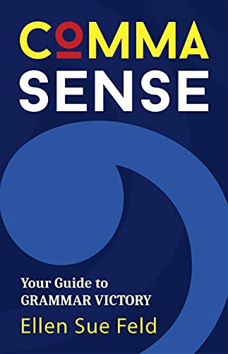 Beispielbild fr Comma Sense: Your Guide to Grammar Victory (Punctuation Workbook, Elements of Style) zum Verkauf von AwesomeBooks