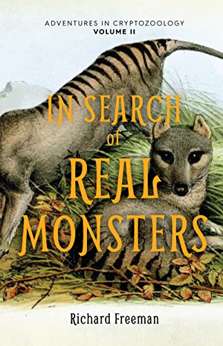 Stock image for In Search of Real Monsters: Adventures in Cryptozoology Volume 2 (Mythical Animals, Legendary Cryptids, Norse Creatures) for sale by ThriftBooks-Atlanta
