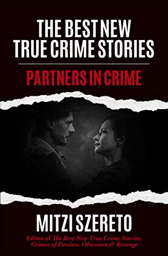 Beispielbild fr The Best New True Crime Stories: Partners in Crime: (True Crime Gift) zum Verkauf von Monster Bookshop