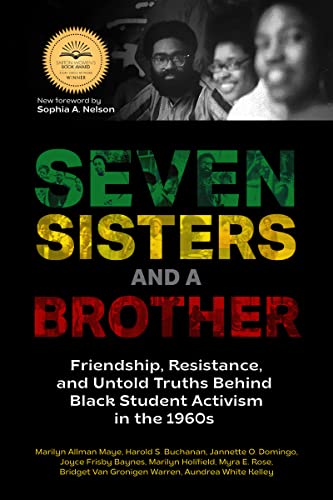 Imagen de archivo de Seven Sisters and a Brother: Friendship, Resistance, and Untold Truths Behind Black Student Activism in the 1960s (a Pivotal Event in the History o Format: Paperback a la venta por INDOO