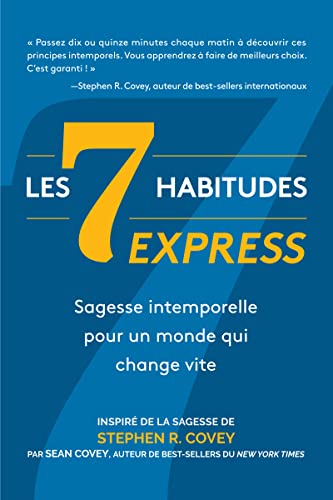 Stock image for Les 7 Habitudes express: sagesse intemporelle pour un monde qui change vite (French Edition) for sale by GF Books, Inc.