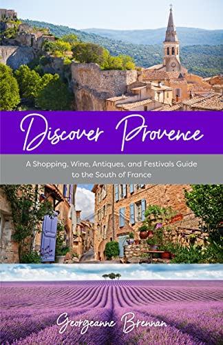 Beispielbild fr Discover Provence: A Shopping, Wine, Antiques, and Festivals Guide to the South of France (A Travel Guide to Provence, France) zum Verkauf von Monster Bookshop