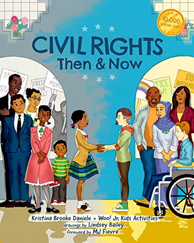 9781642508918: Civil Rights Then and Now: A Timeline of Past and Present Social Justice Issues in America (Black History Book For Kids) (Woo! Jr. Kids Activities Books)