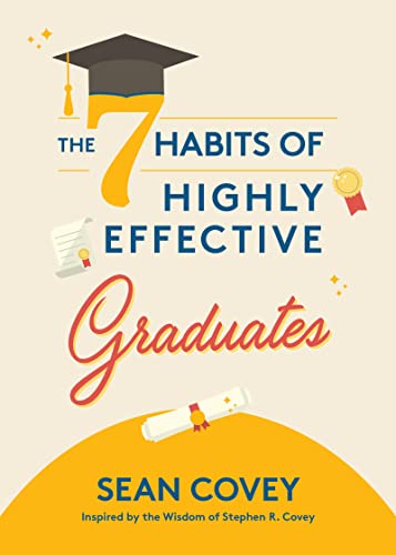 Stock image for The 7 Habits of Highly Effective Graduates for sale by Blackwell's