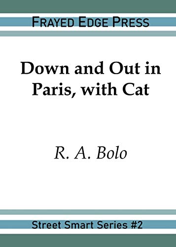 Stock image for Down and Out in Paris, with Cat (Street Smart) for sale by Lucky's Textbooks
