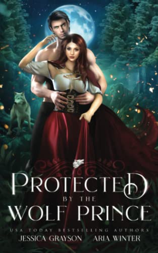 Stock image for Protected By The Wolf Prince: A Red Riding Hood Retelling (Once Upon a Fairy Tale Romance) for sale by Books Unplugged