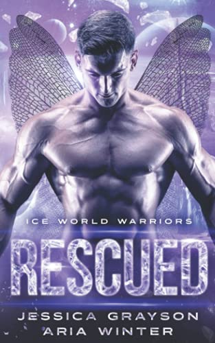 Stock image for Rescued: Fae Alien Romance (Ice World Warriors) for sale by GF Books, Inc.