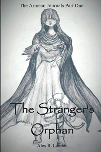 Imagen de archivo de The Stranger's Orphan (The Armean Journals) a la venta por HPB-Ruby