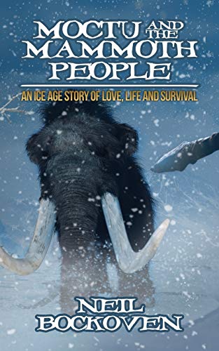 Beispielbild fr Moctu and the Mammoth People : An Ice Age Story of Love, Life and Survival zum Verkauf von Better World Books