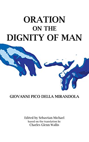 Beispielbild fr Oration on the Dignity of Man zum Verkauf von Books Unplugged