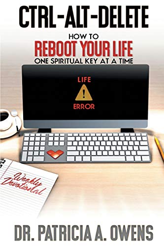 Stock image for Control-Alt-Delete: How to Reboot Your Life One Spiritual Key at a Time for sale by SecondSale